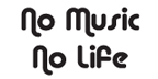 NO MUSIC NO LIFE