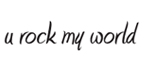 U ROCK MY WORLD